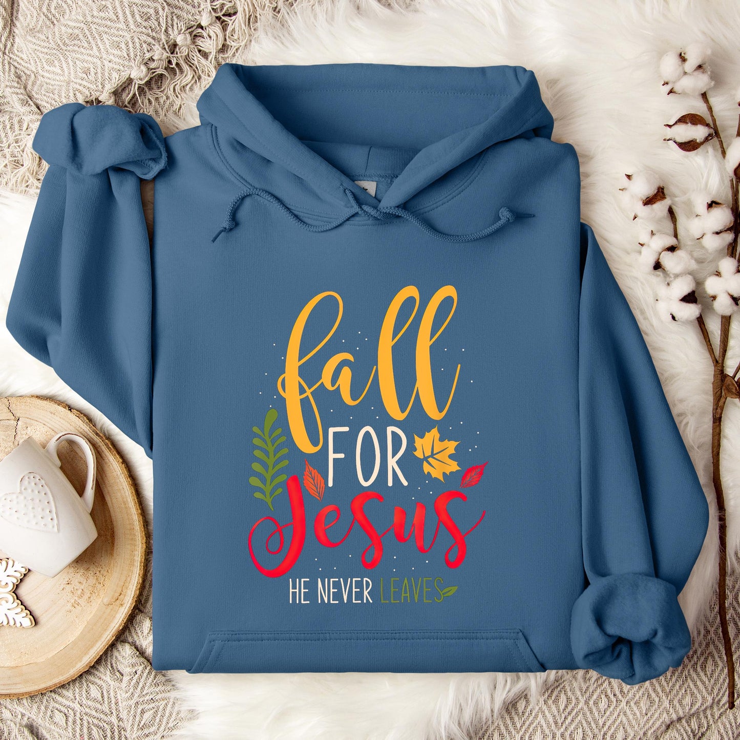 Fall For Jesus He Never Leaves 09 Hoodie