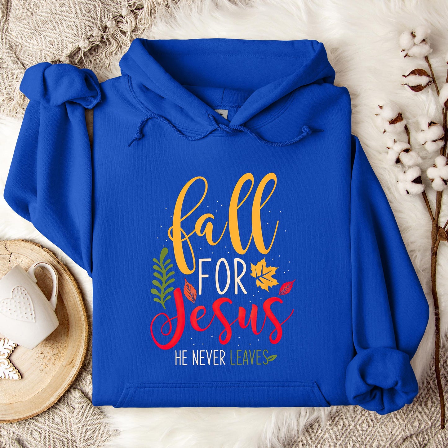 Fall For Jesus He Never Leaves 09 Hoodie