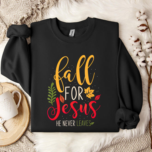 Fall For Jesus He Never Leaves 09 Sweatshirt