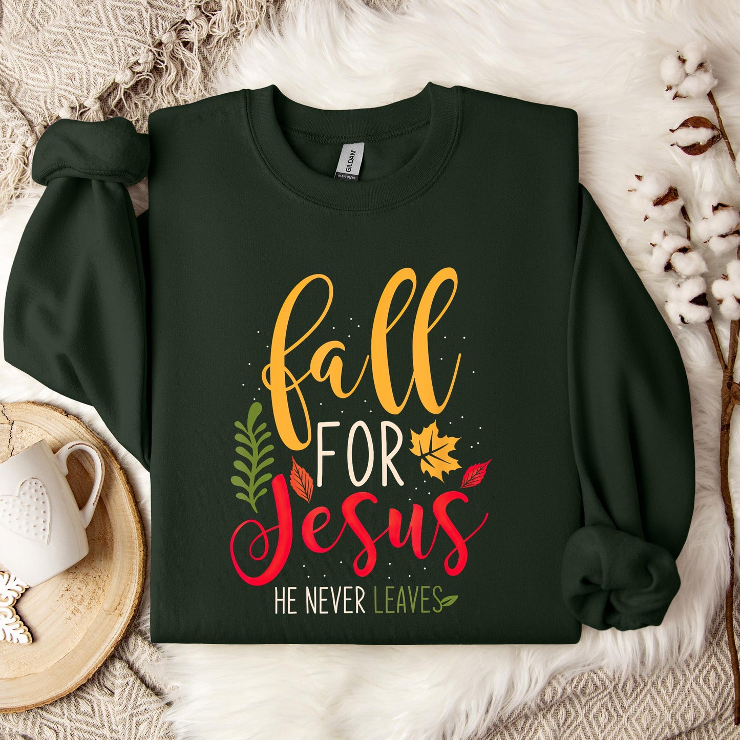 Fall For Jesus He Never Leaves 09 Sweatshirt