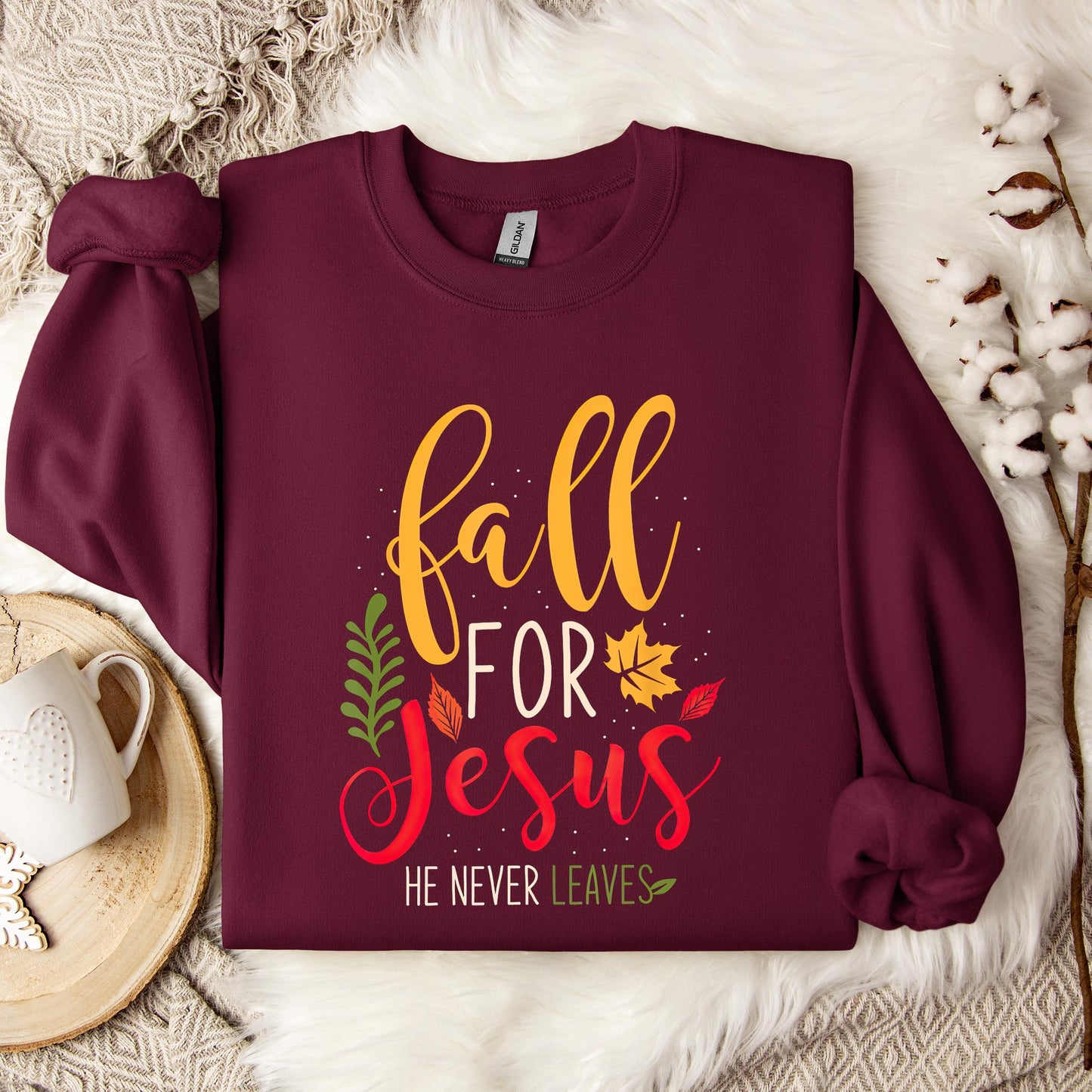 Fall For Jesus He Never Leaves 09 Sweatshirt