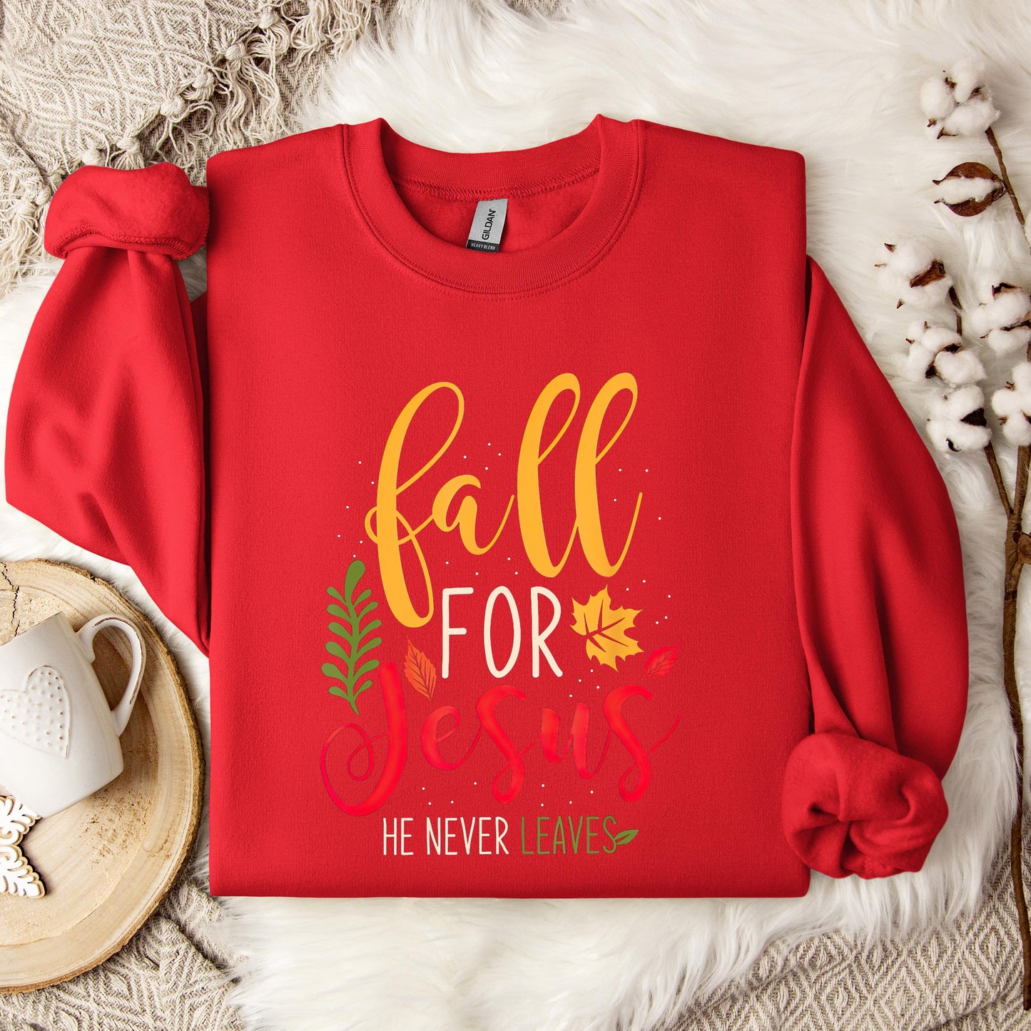 Fall For Jesus He Never Leaves 09 Sweatshirt