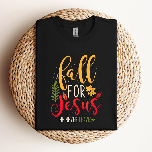 Fall For Jesus He Never Leaves 09