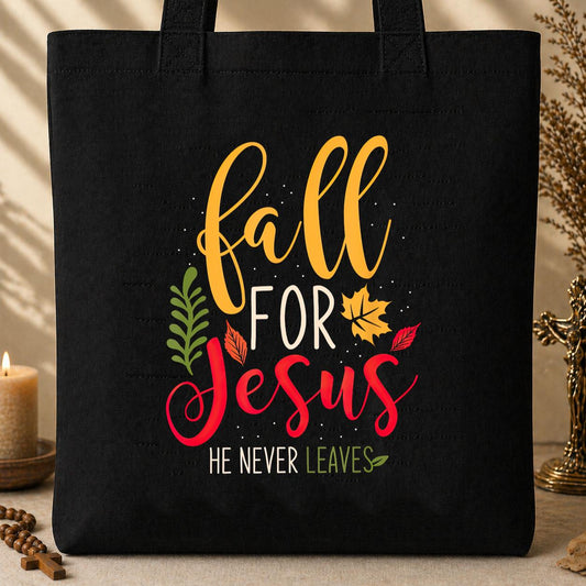 Fall For Jesus He Never Leaves 09 Tote Bag