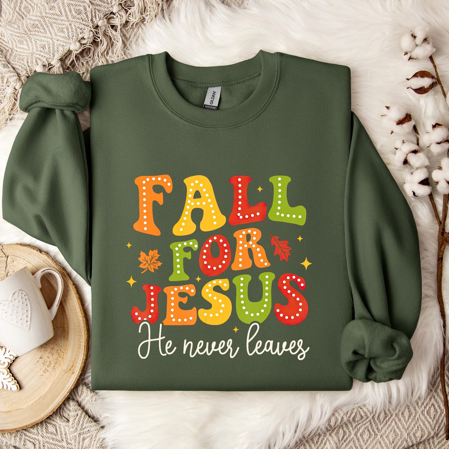Fall For Jesus He Never Leaves 10 Sweatshirt
