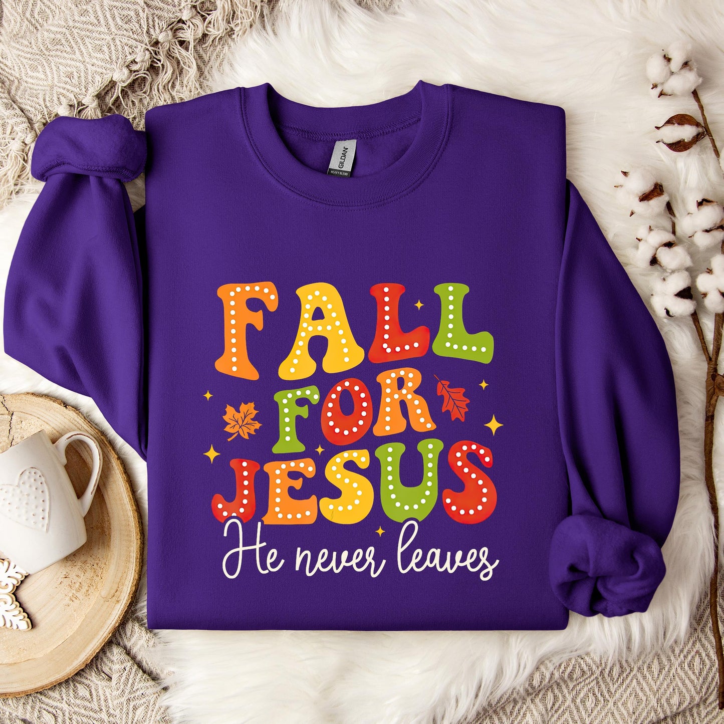 Fall For Jesus He Never Leaves 10 Sweatshirt