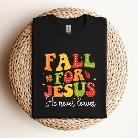 Fall For Jesus He Never Leaves 10
