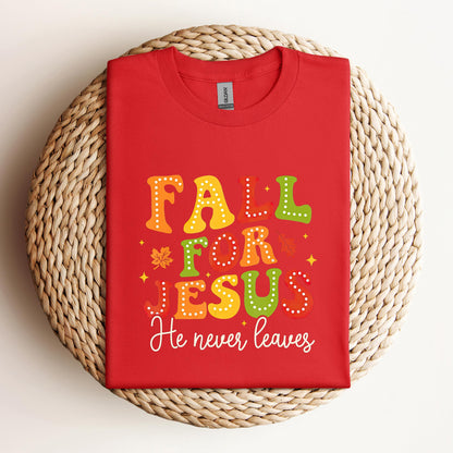 Fall For Jesus He Never Leaves 10