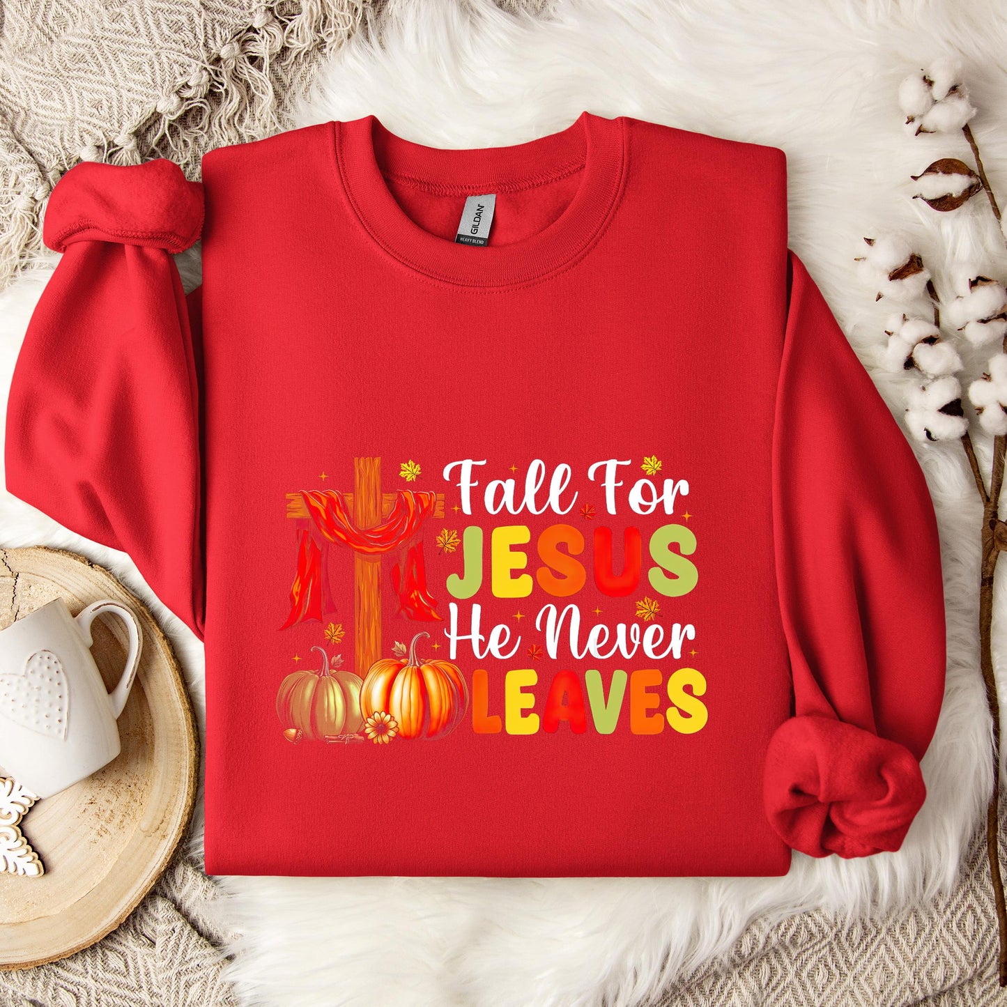 Fall For Jesus He Never Leaves 11 Sweatshirt