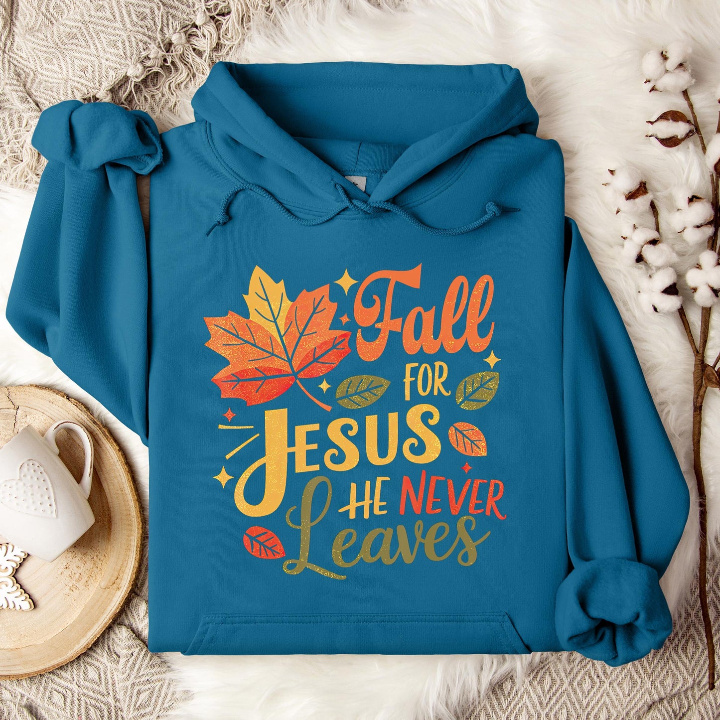 Fall For Jesus He Never Leaves 12 Hoodie