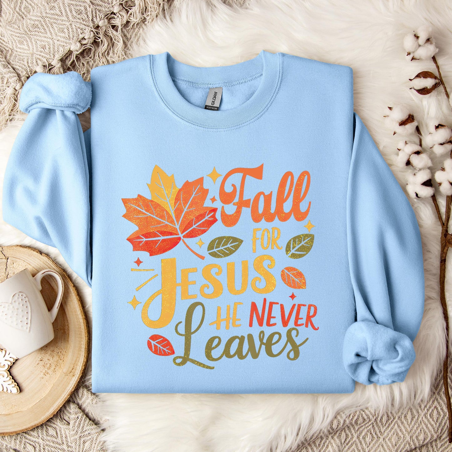 Fall For Jesus He Never Leaves 12 Sweatshirt