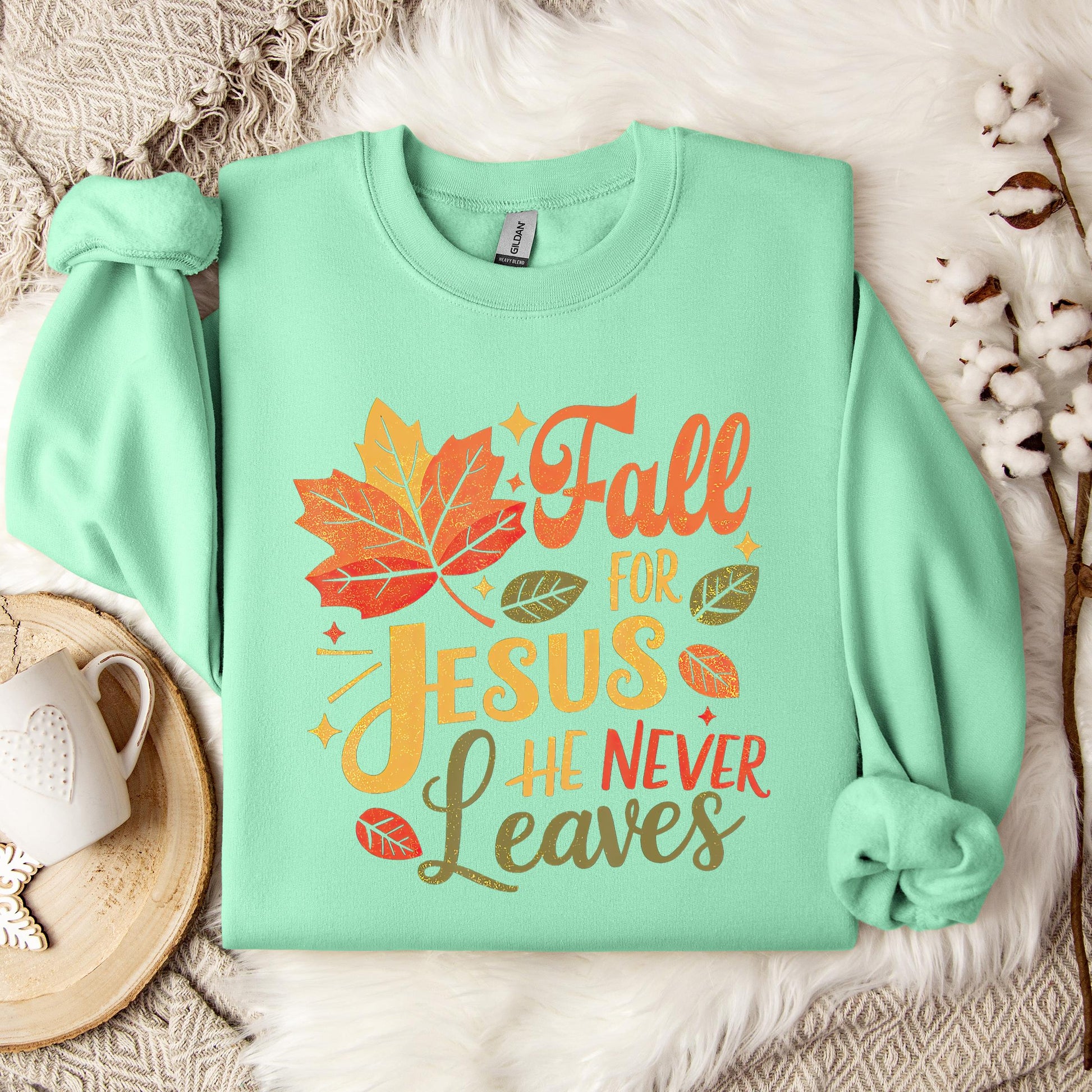 Fall For Jesus He Never Leaves 12 Sweatshirt