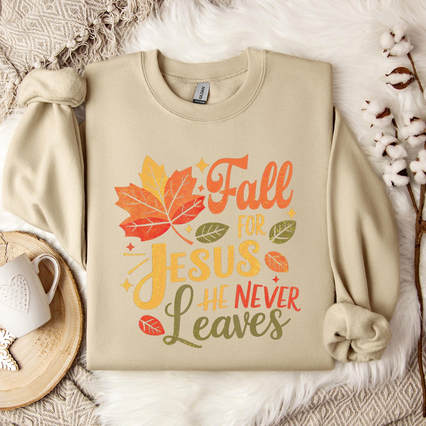 Fall For Jesus He Never Leaves 12 Sweatshirt