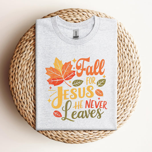 Fall For Jesus He Never Leaves 12