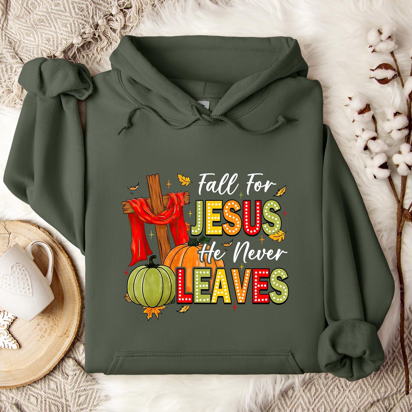 Fall For Jesus He Never Leaves 13 Hoodie