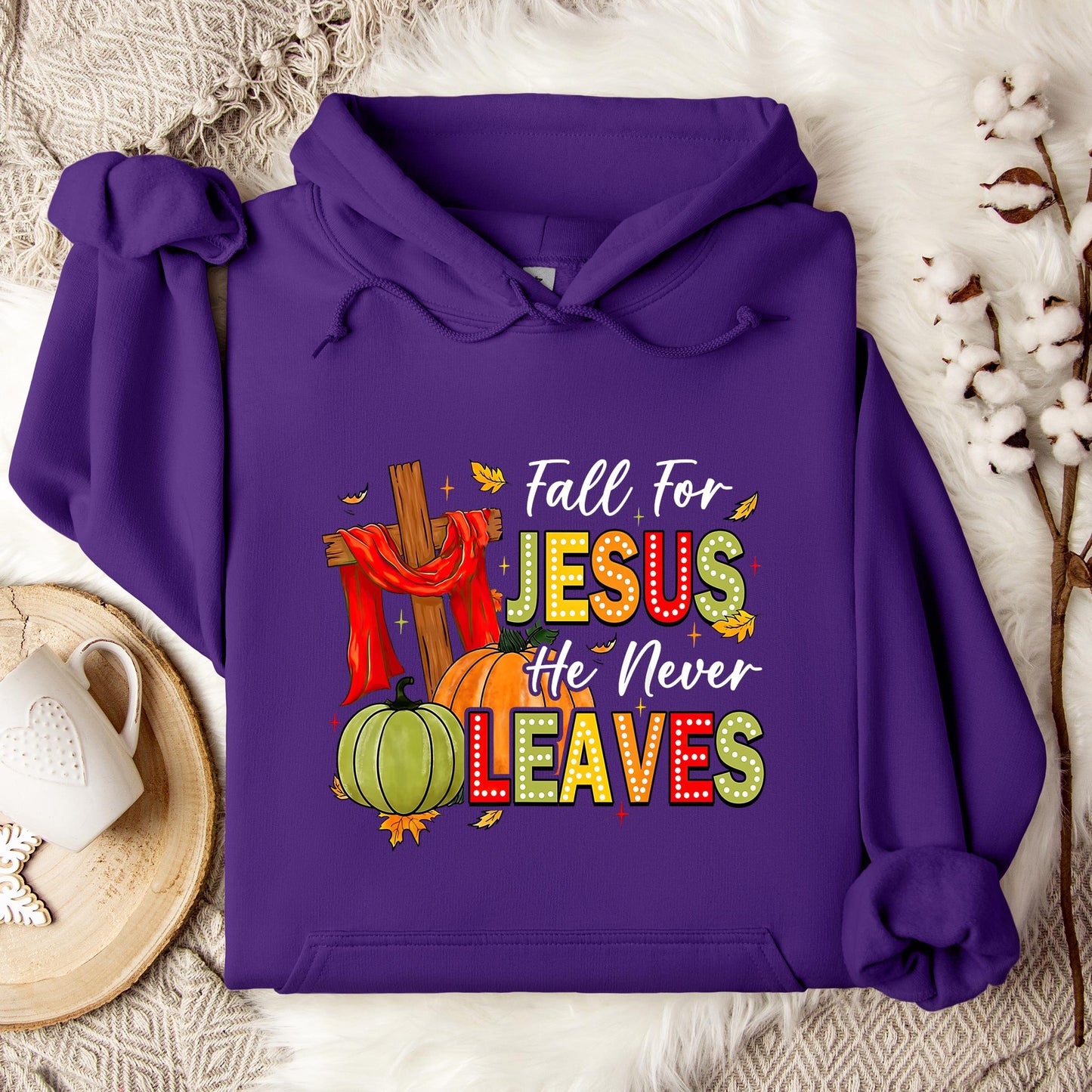 Fall For Jesus He Never Leaves 13 Hoodie