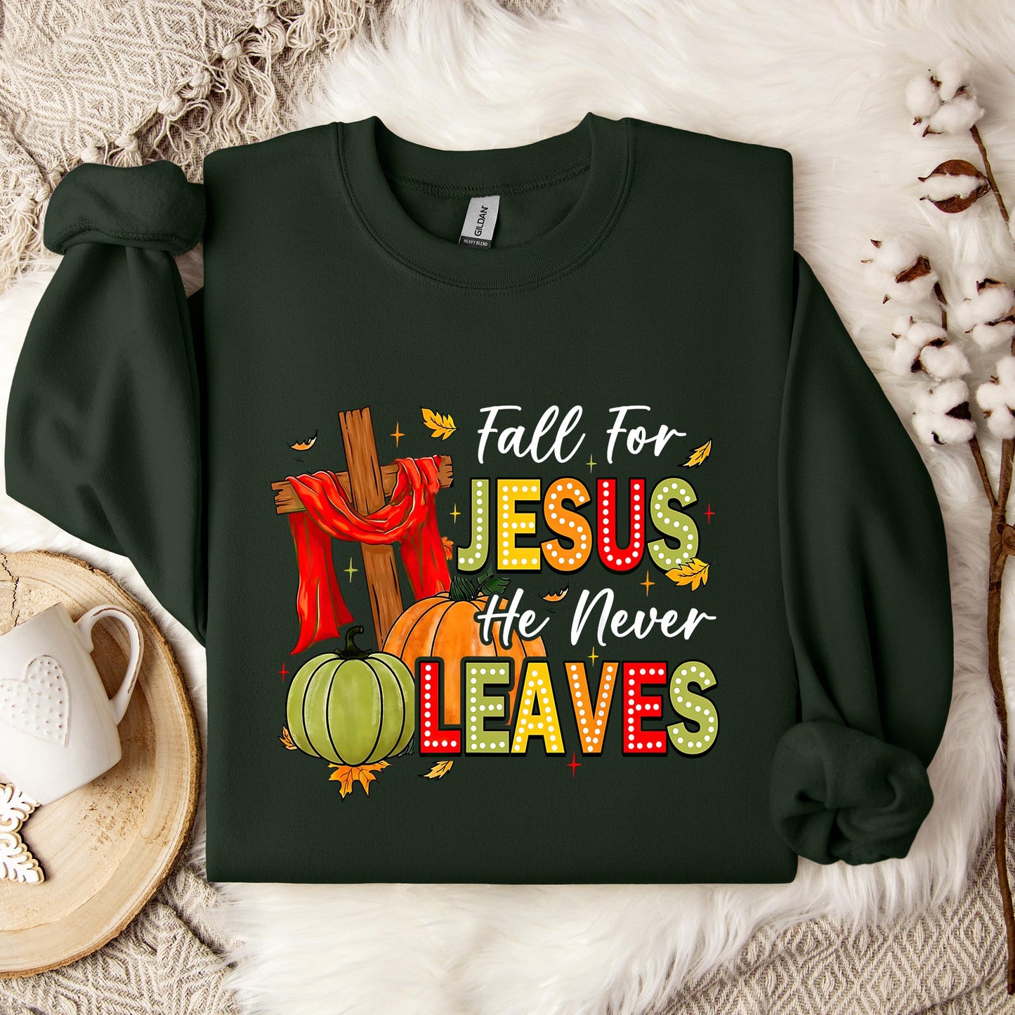 Fall For Jesus He Never Leaves 13 Sweatshirt