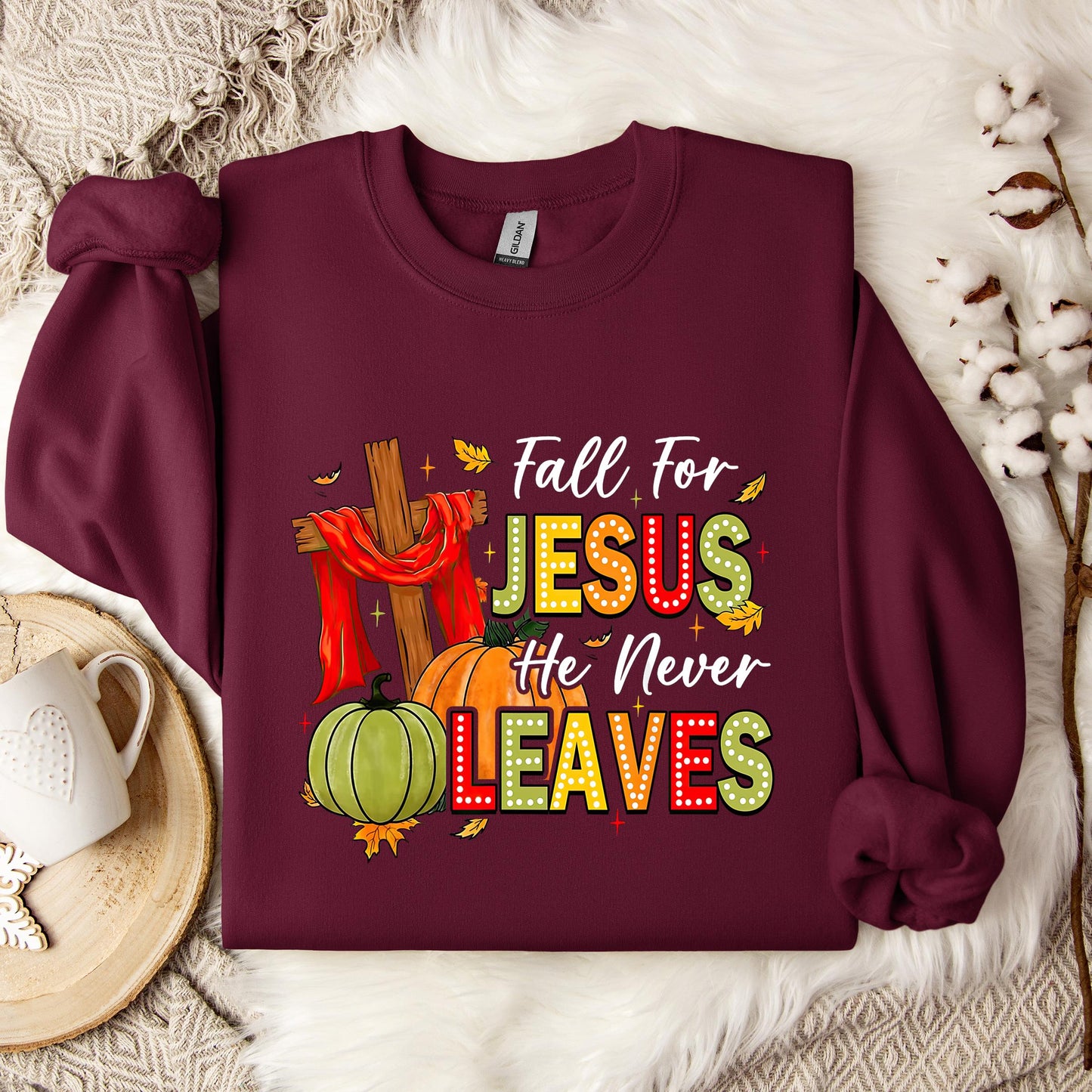 Fall For Jesus He Never Leaves 13 Sweatshirt