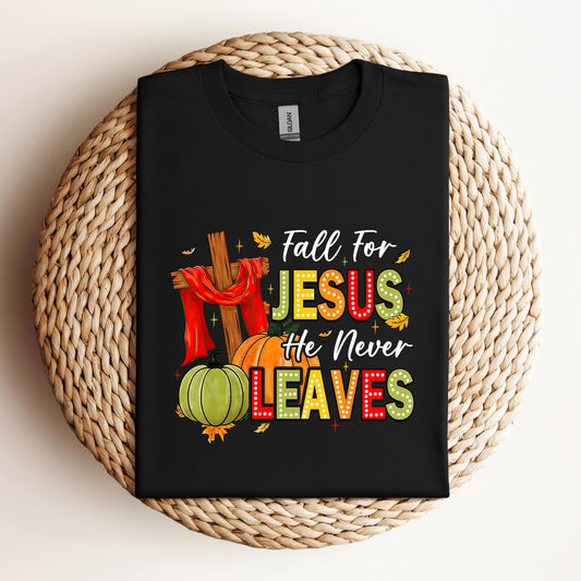 Fall For Jesus He Never Leaves 13