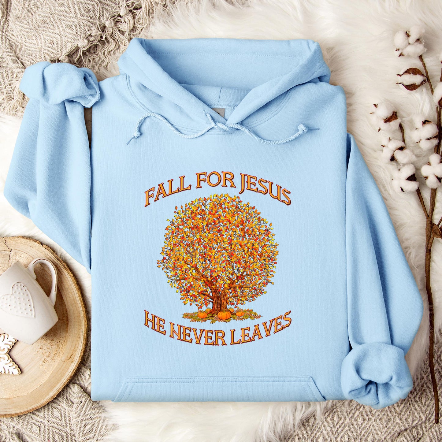 Fall For Jesus He Never Leaves 14 Hoodie