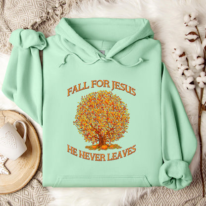 Fall For Jesus He Never Leaves 14 Hoodie