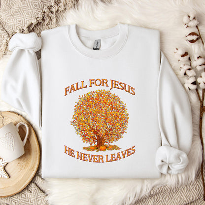 Fall For Jesus He Never Leaves 14 Sweatshirt