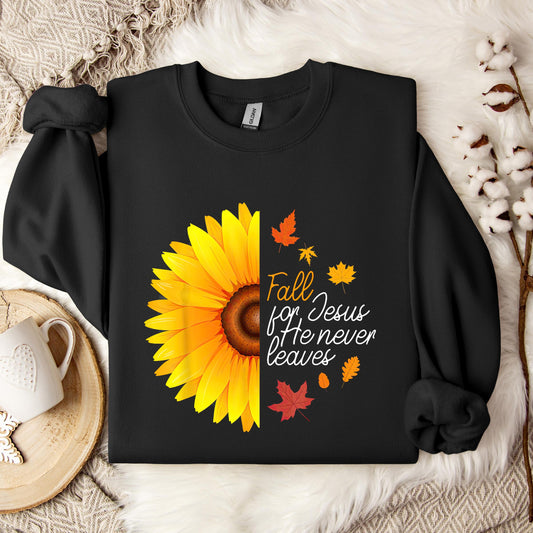 Fall For Jesus He Never Leaves 15 Sweatshirt