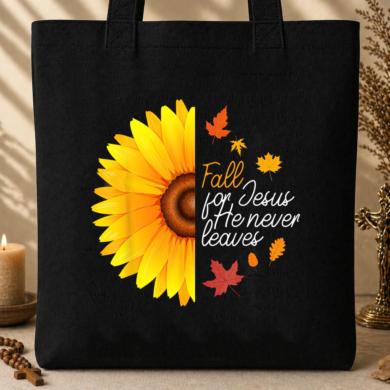 Fall For Jesus He Never Leaves 15 Tote Bag