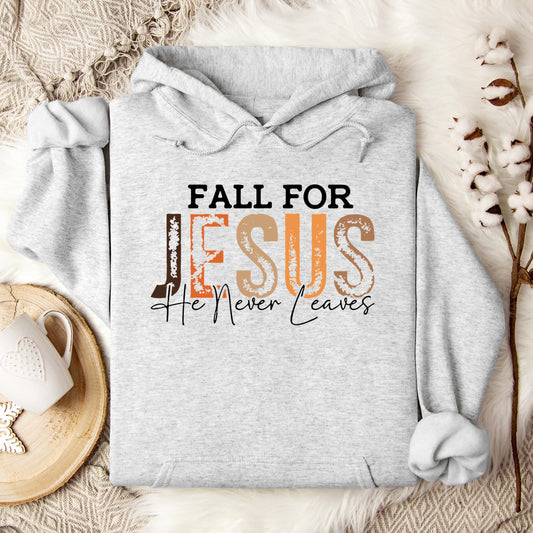 Fall For Jesus He Never Leaves 18 Hoodie