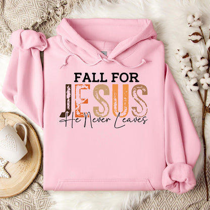 Fall For Jesus He Never Leaves 18 Hoodie