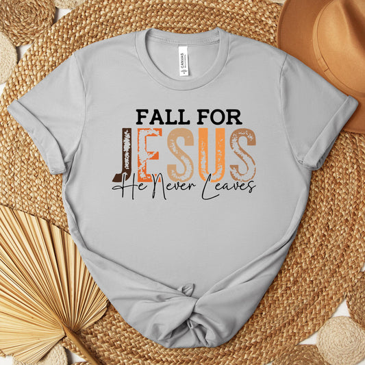 Fall For Jesus He Never Leaves 18 Premium T-shirt