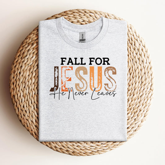 Fall For Jesus He Never Leaves 18