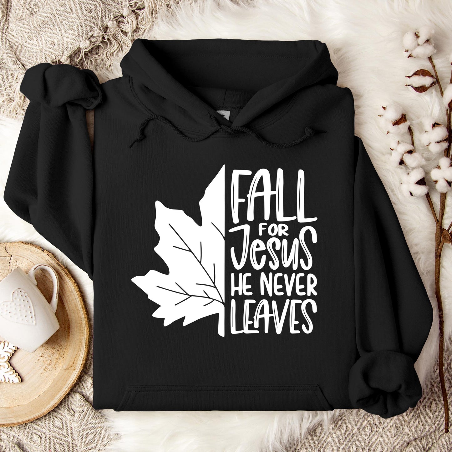 Fall For Jesus He Never Leaves 19 Hoodie