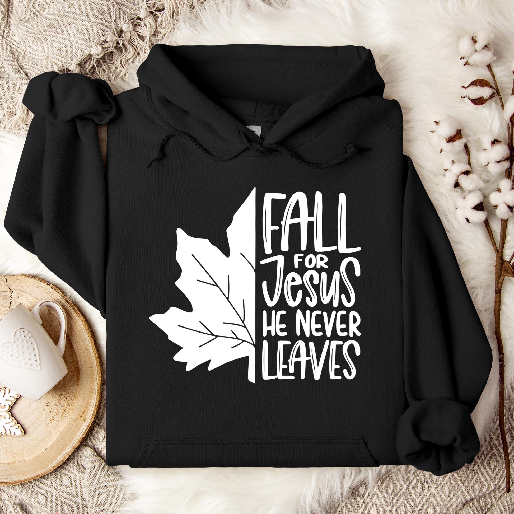 Fall For Jesus He Never Leaves 19 Hoodie
