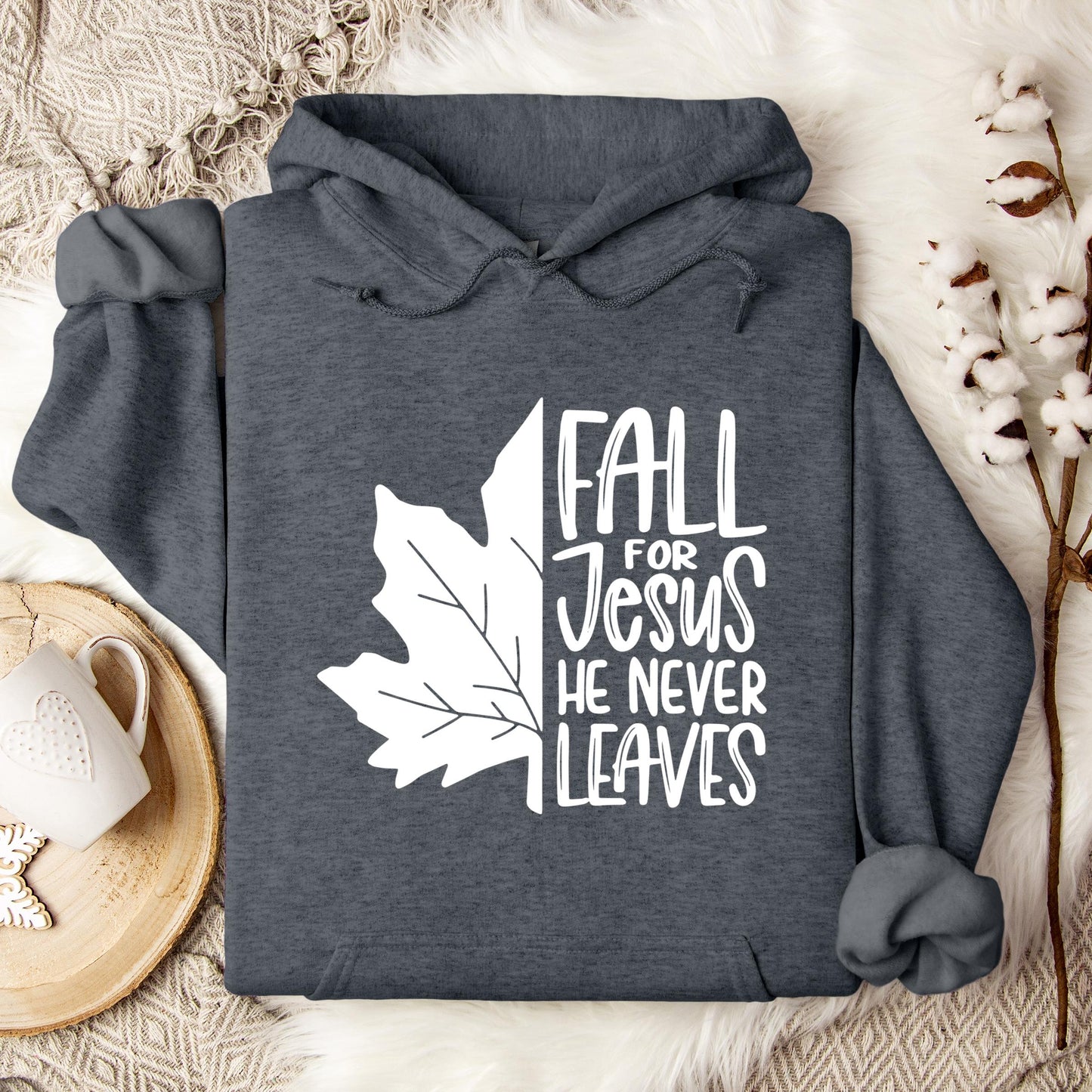 Fall For Jesus He Never Leaves 19 Hoodie