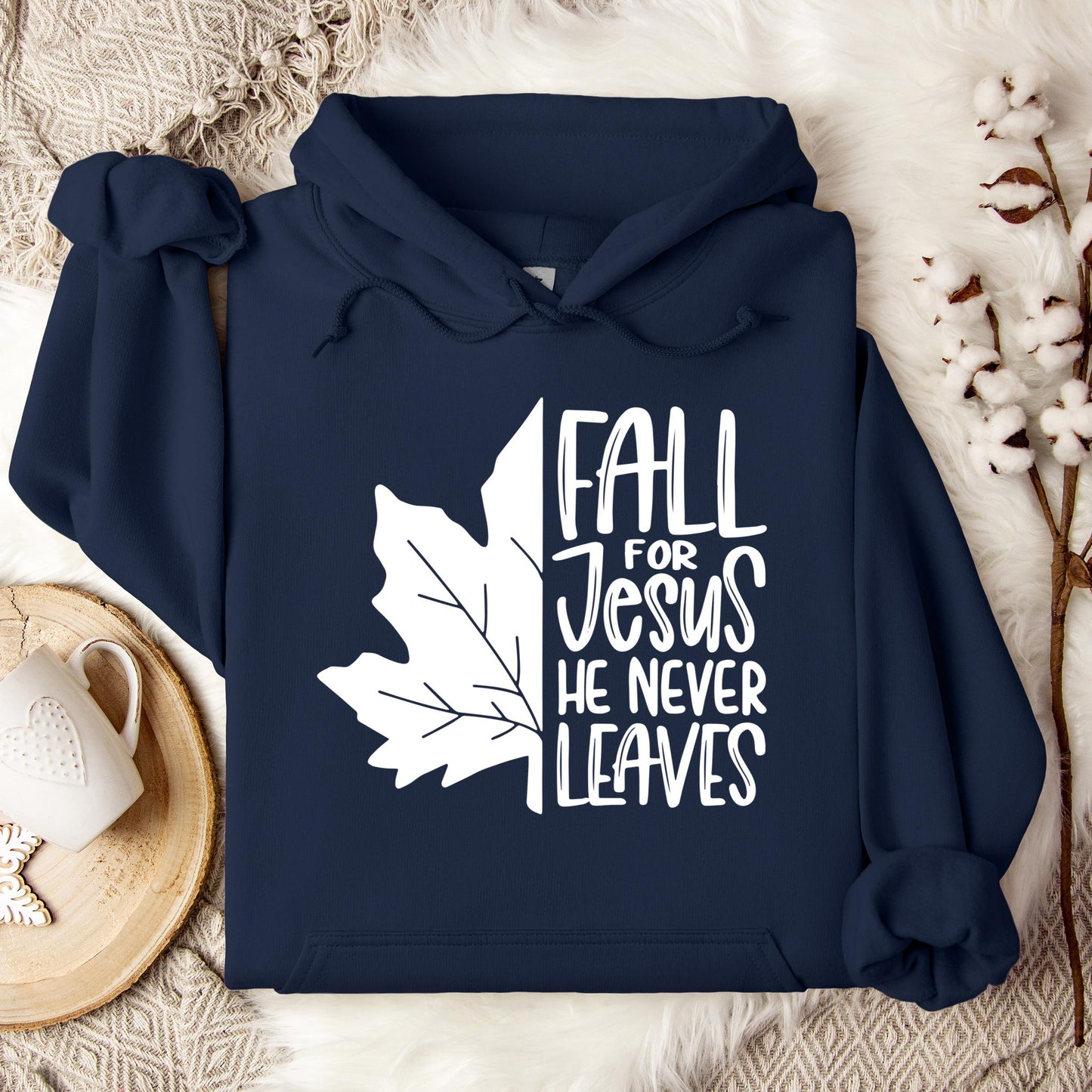 Fall For Jesus He Never Leaves 19 Hoodie