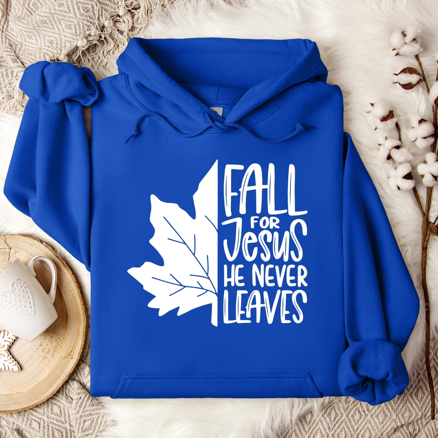 Fall For Jesus He Never Leaves 19 Hoodie