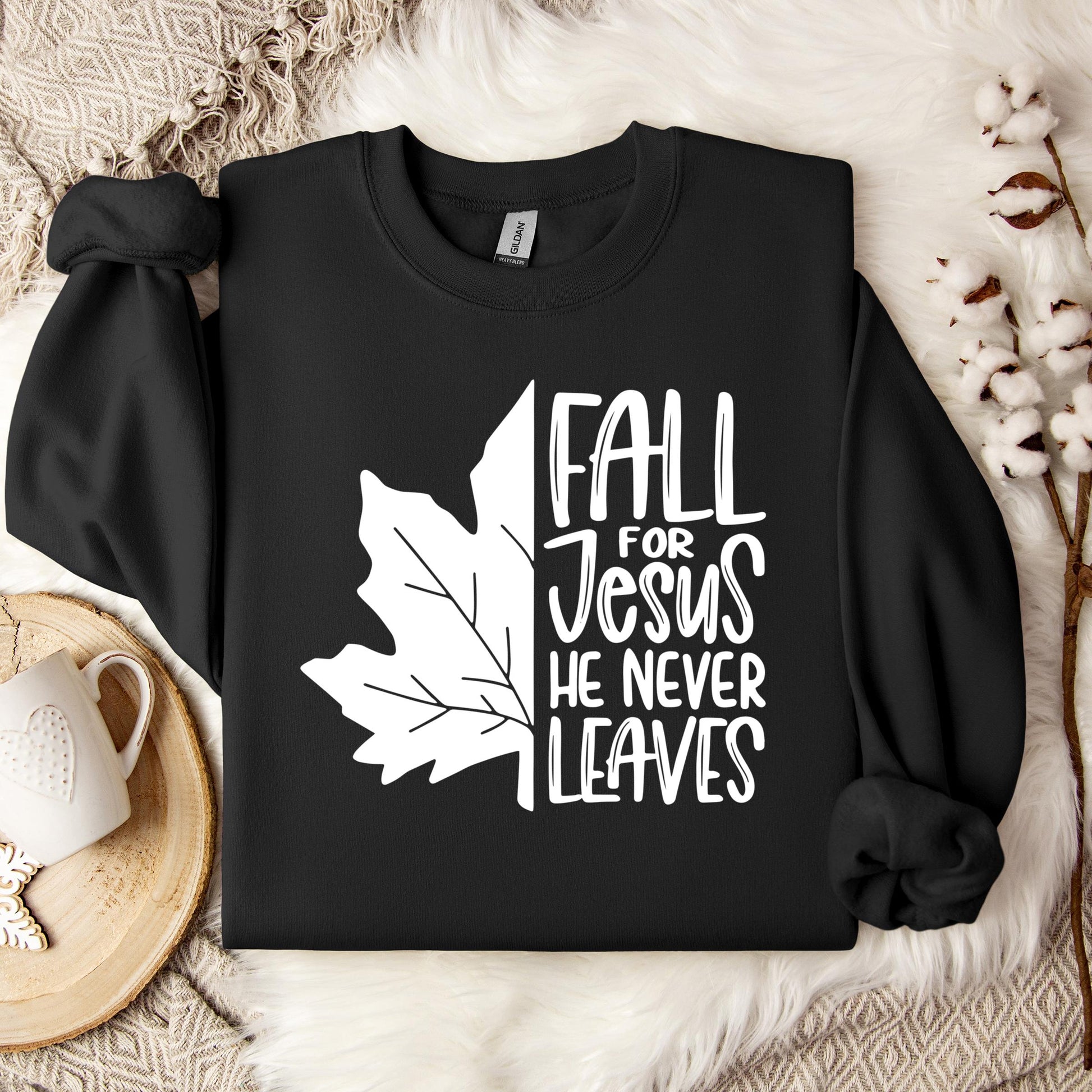 Fall For Jesus He Never Leaves 19 Sweatshirt