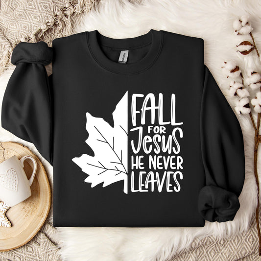 Fall For Jesus He Never Leaves 19 Sweatshirt