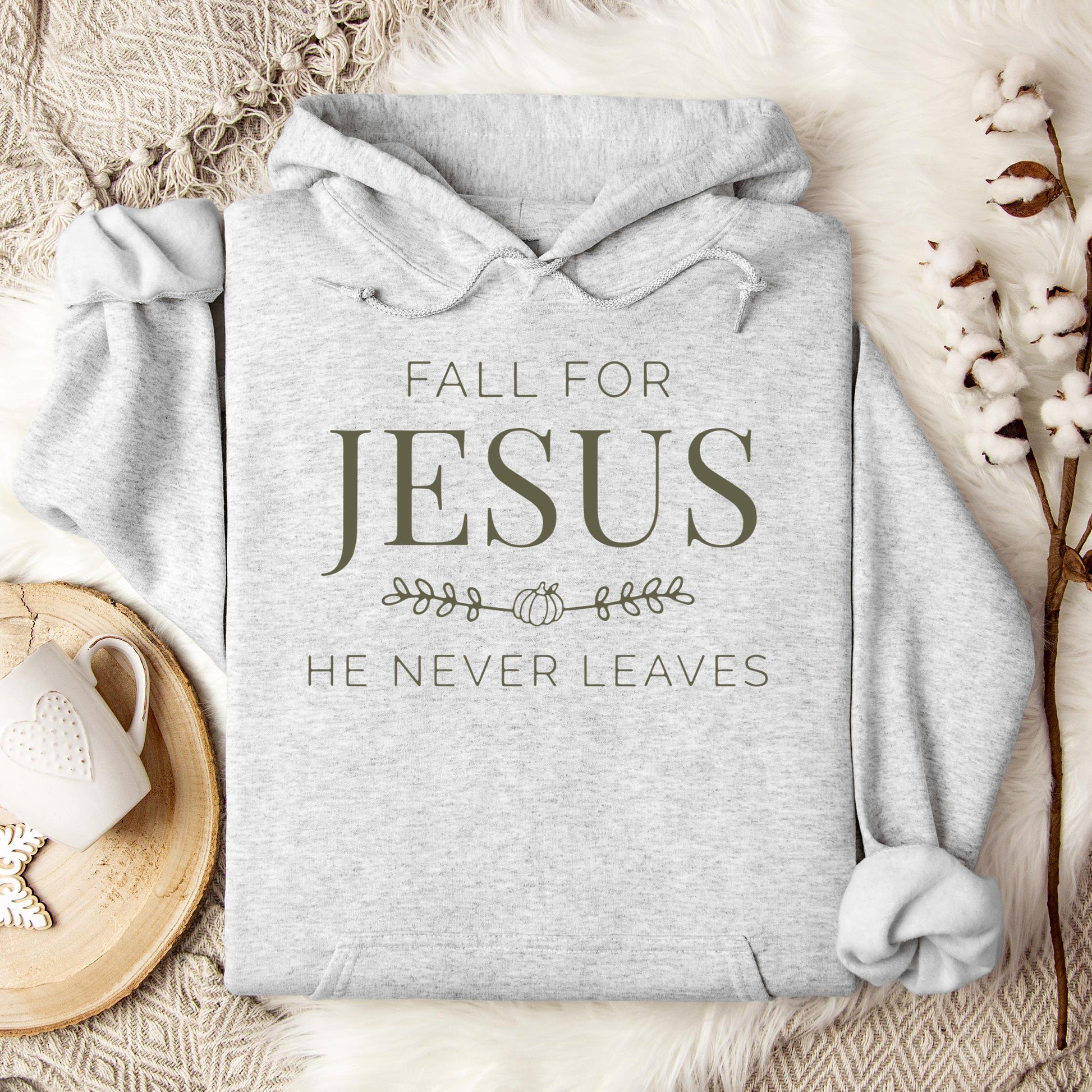 Fall For Jesus He Never Leaves 20 Hoodie