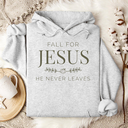 Fall For Jesus He Never Leaves 20 Hoodie
