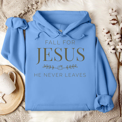 Fall For Jesus He Never Leaves 20 Hoodie