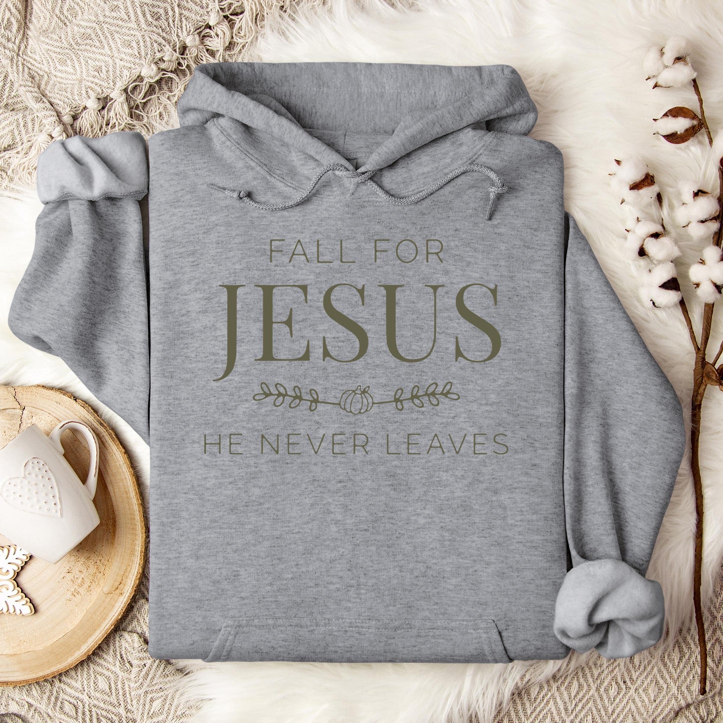 Fall For Jesus He Never Leaves 20 Hoodie