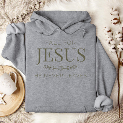 Fall For Jesus He Never Leaves 20 Hoodie