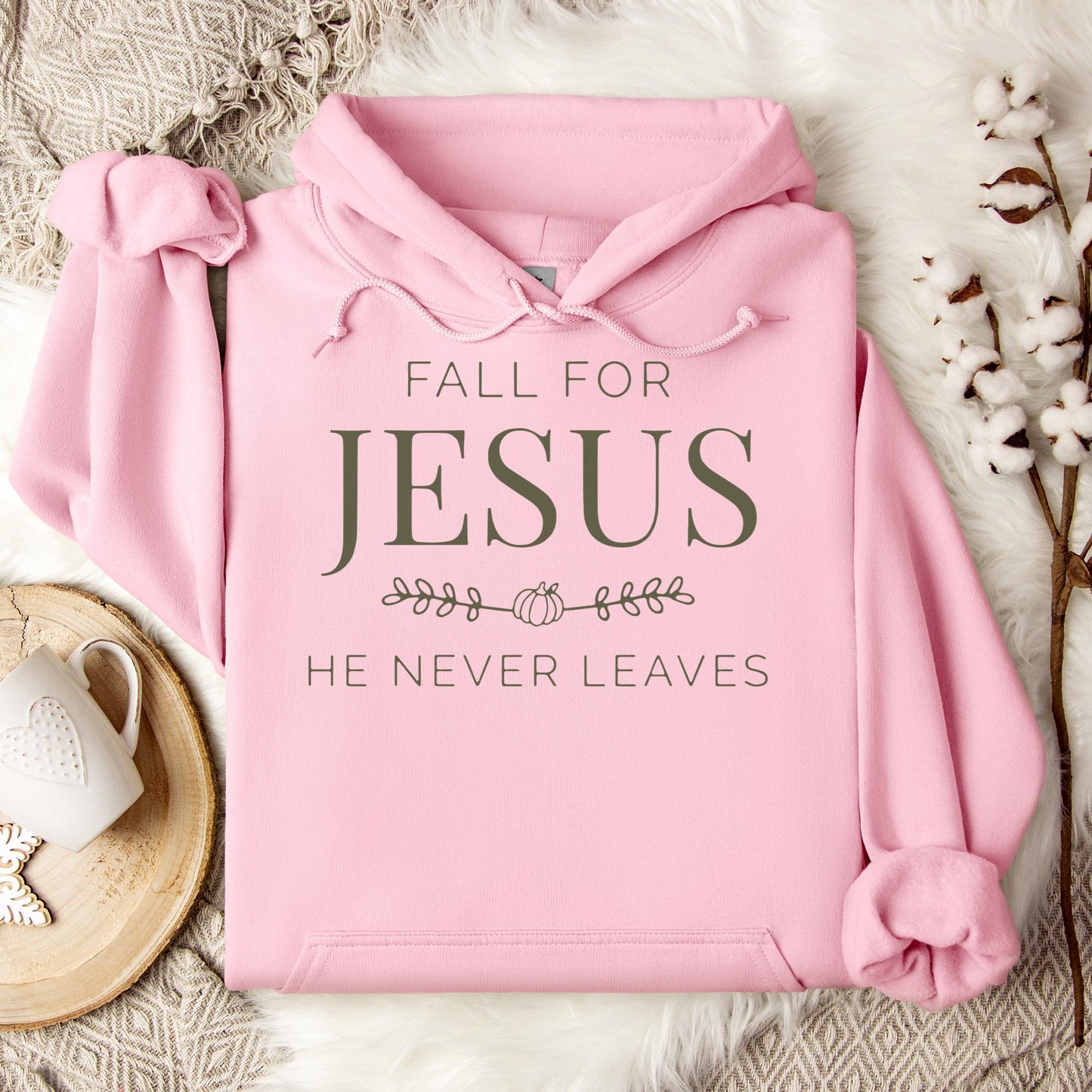 Fall For Jesus He Never Leaves 20 Hoodie
