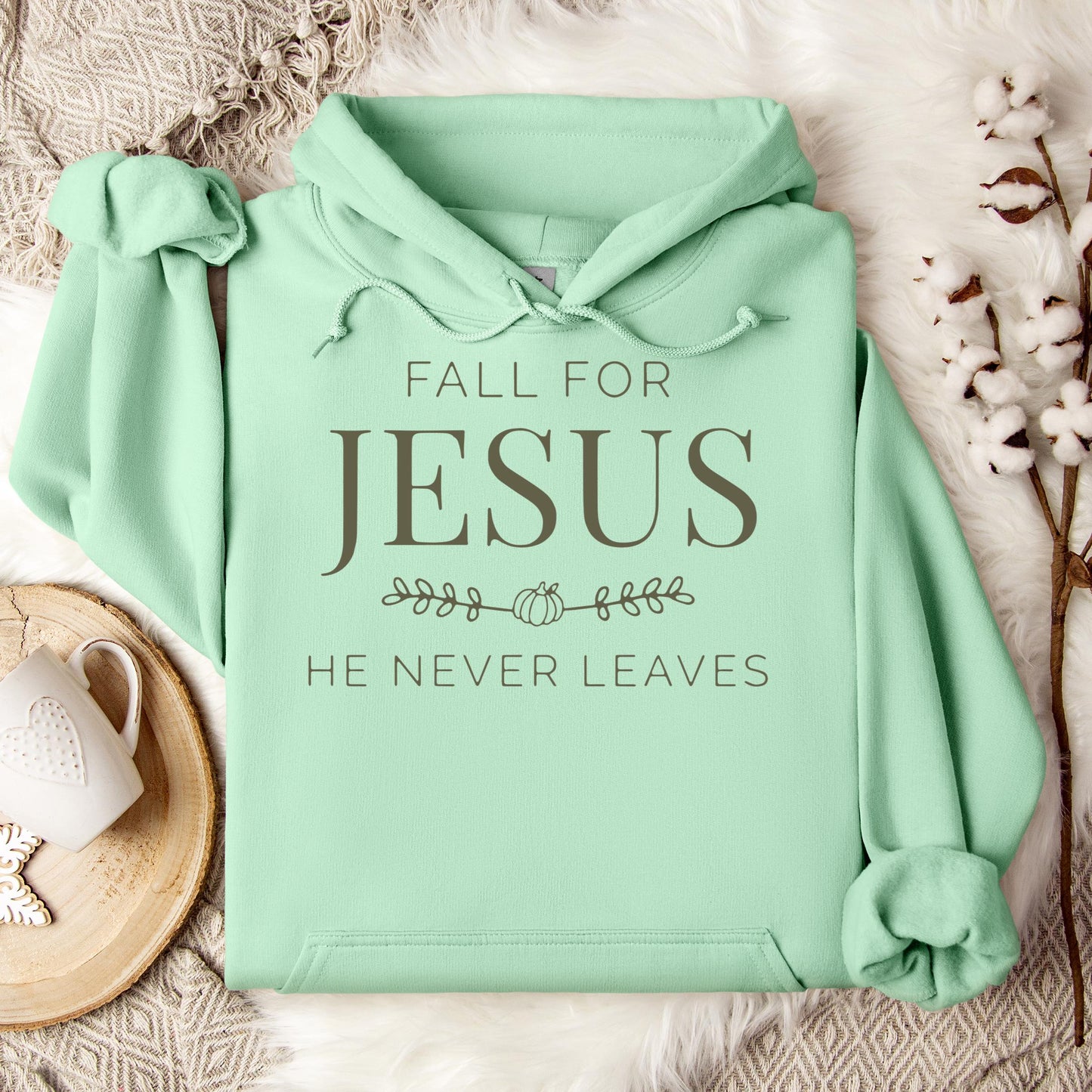 Fall For Jesus He Never Leaves 20 Hoodie