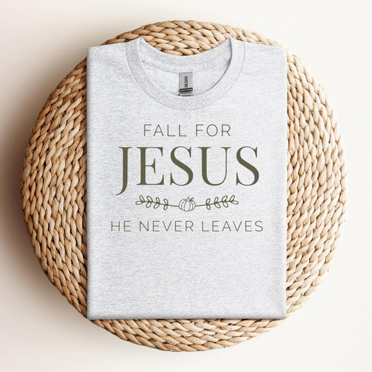 Fall For Jesus He Never Leaves 20