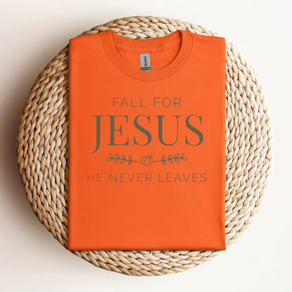 Fall For Jesus He Never Leaves 20