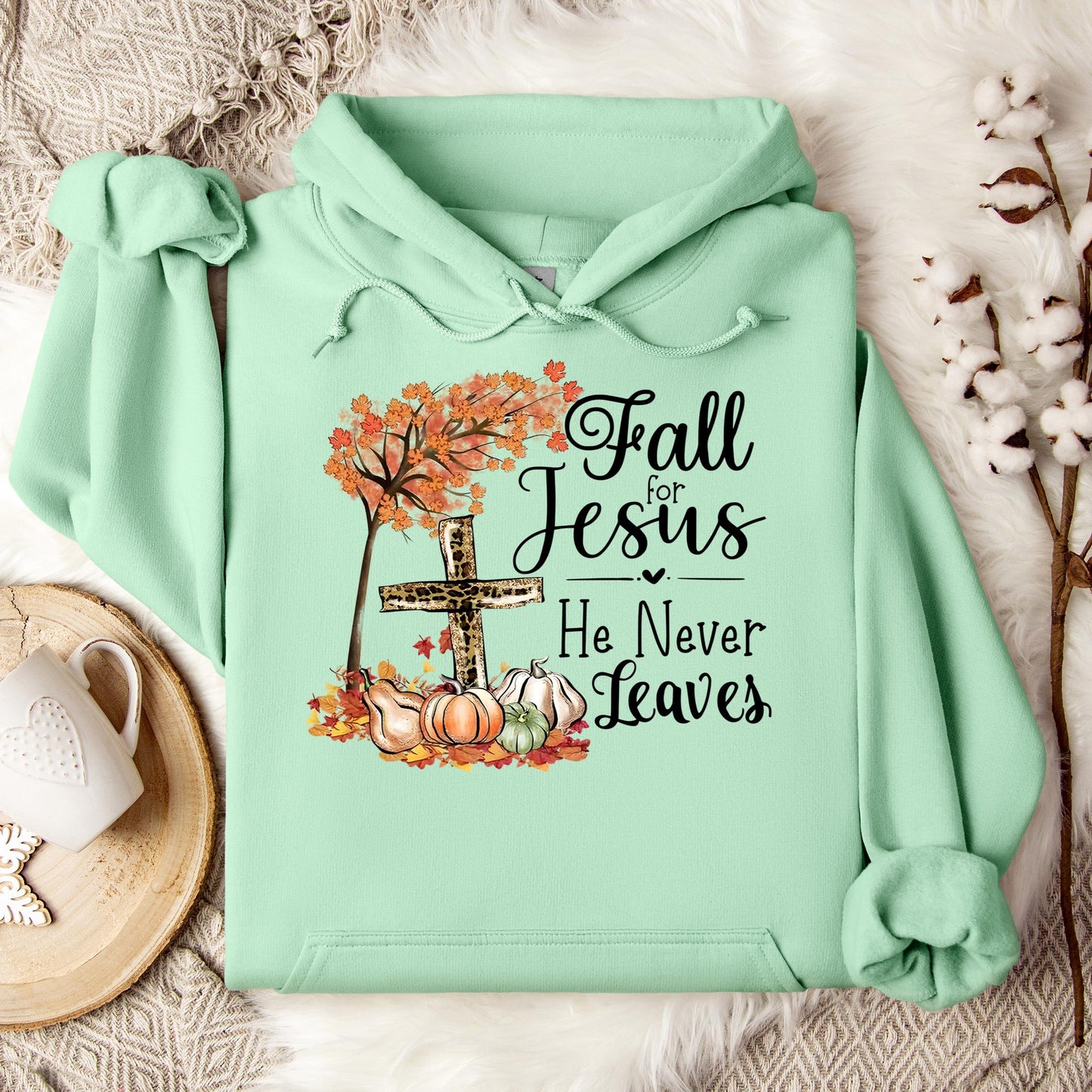 Fall For Jesus He Never Leaves 21 Hoodie