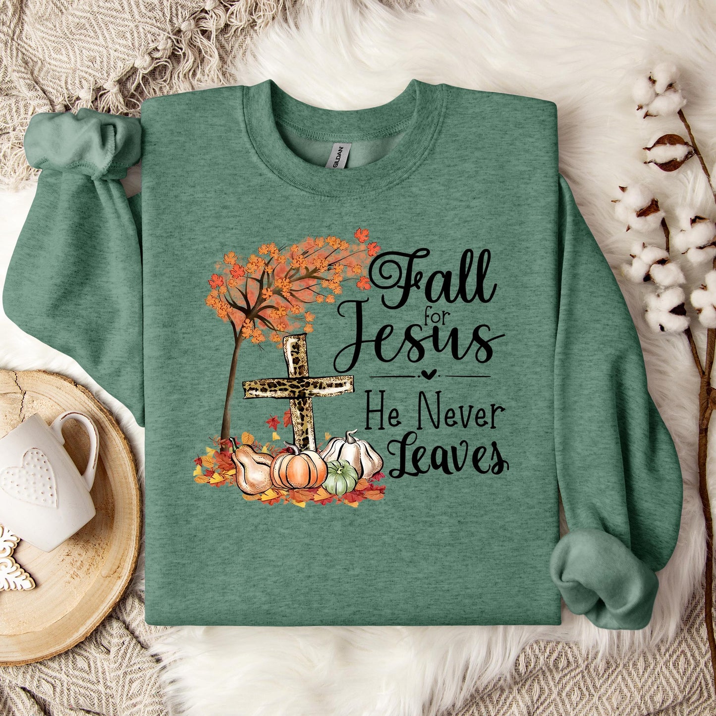 Fall For Jesus He Never Leaves 21 Sweatshirt